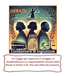 Debate: combattere le ingiustizie-Oltre le leggi: storie di coraggio, giustizia e responsabilità-classe IV/ V e secondaria di I grado
