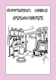 LA MUSICA DELLA FORESTA E L'OFFICINA DEGLI STRUMENTI