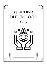 QUADERNO TECNOLOGIA Cl. 3