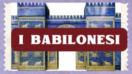 I BABILONESI - Video lezione di storia -