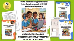 Uda completa e interdisciplinare sugli animali: creiamo podcast, presentazioni multimediali e siti web + attività di ed. civica e motoria (pack completo)