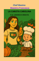 LA CAROTA CAROLINA E LA LEZIONE DI CRESCITA