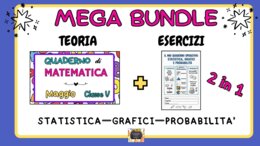 MEGA BUNDLE - QUADERNO DI MATEMATICA - MAGGIO - CL. 4^ e 5^ - Statistica, Grafici e Probabilità (Teoria Svolta + Quaderno Operativo)