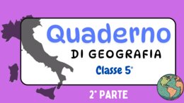 Quaderno di geografia per la classe V – 2° parte –