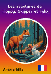 Les Aventures de Hoppy, Skipper et Felix