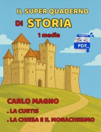 Il SUPER QUADERNO DI STORIA 1 media: Carlo Magno - La chiesa e il monachesimo