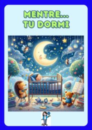 MENTRE TU DORMI, INTORNO A TE, MILLE STORIE VIVONO