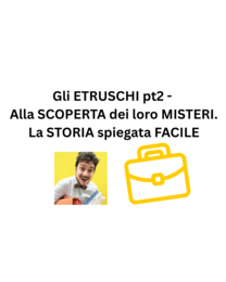 Gli ETRUSCHI pt2 - Alla SCOPERTA dei loro MISTERI. La STORIA spiegata FACILE