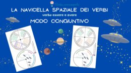 La Navicella Spaziale dei Verbi - MODO CONGIUNTIVO – essere e avere -