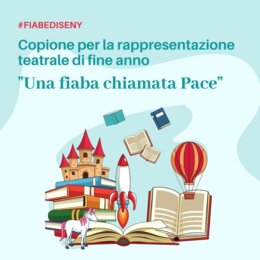 Copione "Una fiaba chiamata pace"