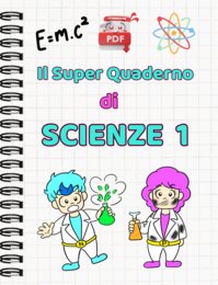 IL SUPER QUADERNO DI SCIENZE cl.1