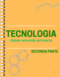 Quaderno di tecnologia classe seconda scuola primaria con verifica e rubrica di valutazione ( seconda parte)
