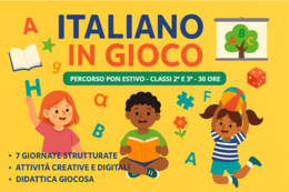 Percorso PON Estivo ITALIANO IN GIOCO – Classi 2ª e 3ª – 30 ore ; Progetto pronto all’uso - 7 giornate strutturate – Attività creative e digitali – Didattica