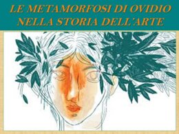 Le Metamorfosi di Ovidio nella storia dell'arte.