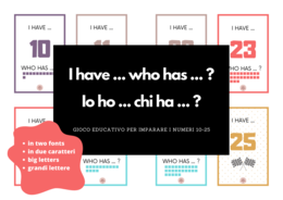 I have … Who has … ? / Io ho … Chi ha … ? numbers 10-25 ENGLISH + ITALIANO cards CONTINUAZIONE
