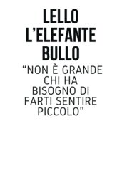 Lello l'elefante bullo 44 pagine