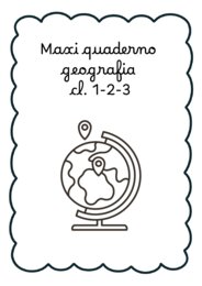 MAXI QUADERNO GEOGRAFIA CL.1-2-3