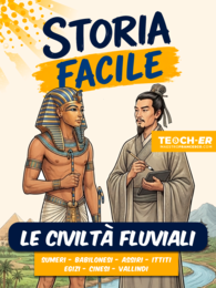 Storia Facile - Le Civiltà dei Fiumi