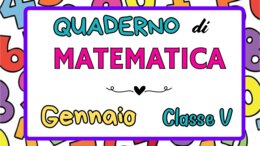 Quaderno di Matematica Classe V - GENNAIO (Teoria + Esercizi Svolti)