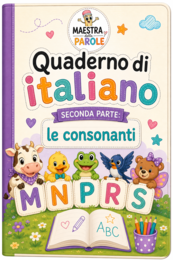 Quaderno classe 1^ seconda parte : le consonanti
