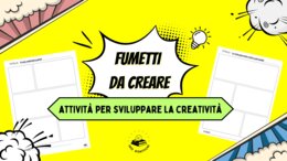 FUMETTI DA CREARE - Attività per sviluppare la creatività.