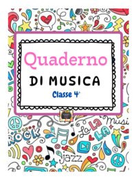 Quaderno di Musica per Classe 4^ per la scuola primaria