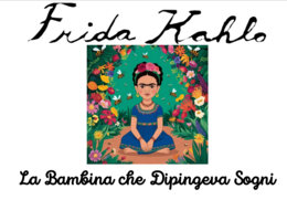 Frida: la bambina che dipingeva sogni