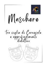 Maschere tra voglia di Carnevale ed approfondimento didattico