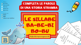 LE SILLABE BA BE BI BO BU - LEGGO E COMPLETO UNA STORIA STRAMBA