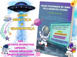 GUIDA DIDATTICA : "VIAGGIO STRAORDINARIO NEL MONDO DELLA GRAMMATICA ITALIANA"