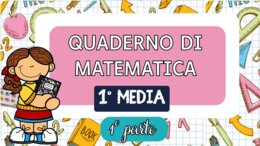 QUADERNO DI MATEMATICA 1^ MEDIA - 1^ parte - teoria + esercizi svolti -