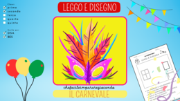 CARNEVALE - LEGGI E DISEGNA - CLASSI PRIMA E SECONDA - 1 VIDEO