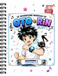 SUPER QUADERNO DI MUSICA 1: Le avventure musicali di Oto e Rin