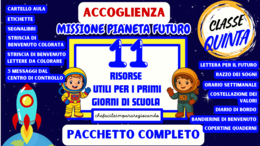 ACCOGLIENZA CLASSE QUINTA - PRIMI GIORNI - 11 RISORSE - MISSIONE FUTURO