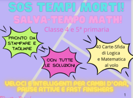 SOS Tempi Morti! 40 Carte-Sfida di Logica e Matematica (Classe 4ª e 5ª Primaria)