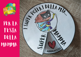 I SUPER POTERI DELLA MIA SUPER MAMMA