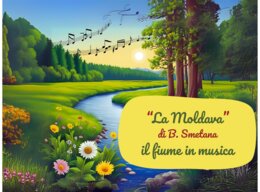 "LA MOLDAVA" DI SMETANA: IL FIUME IN MUSICA