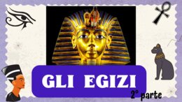 GLI EGIZI 2° PARTE: videolezione sulla civiltà egizia.