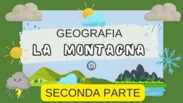 Geografia per la classe terza. La montagna (seconda parte)