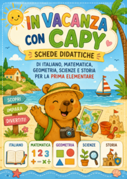 In vacanza con Capibara - italiano matematica scienze storia geometria