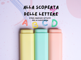 Alla scoperta delle lettere - Schedario di italiano per la classe prima