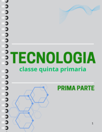 Quaderno di tecnologia classe quinta scuola primaria ( prima parte)