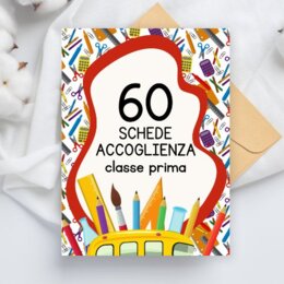 60 schede accoglienza classe prima