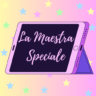 La Maestra Speciale