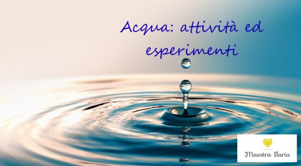 Unità didattica: l'acqua. Attività ed esperimenti