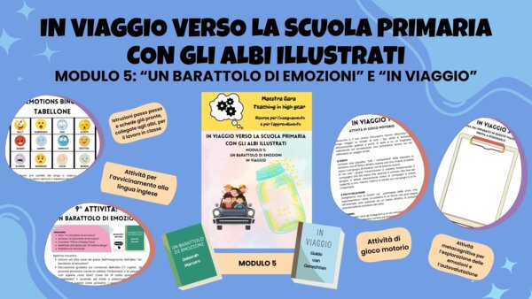Modulo 5 di "In viaggio verso la scuola primaria con gli albi illustrati": "Un barattolo di emozioni" e "In viaggio"