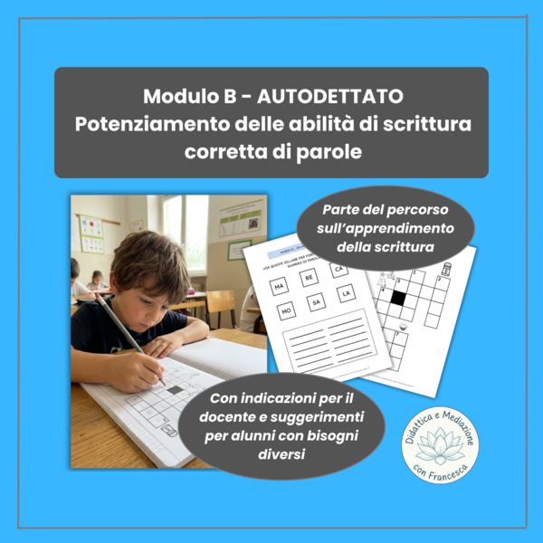 Missione Scrittura - Modulo B: Autodettato e Scrittura Corretta delle Parole (Con Note di Mediazione)