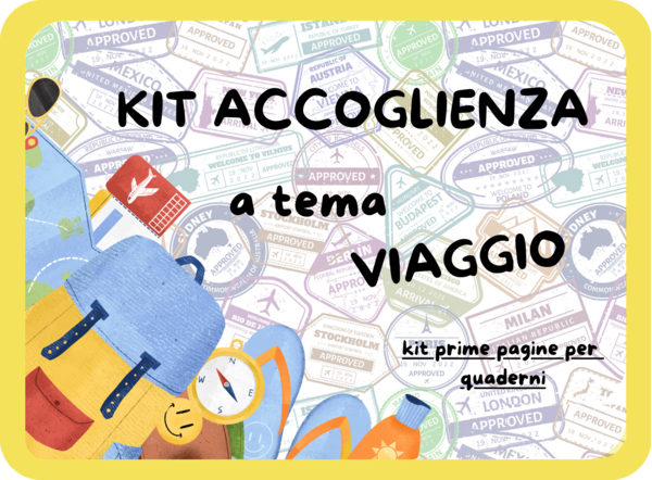 Kit accoglienza a tema VIAGGIO - kit prime pagine/copertine quaderni da colorare