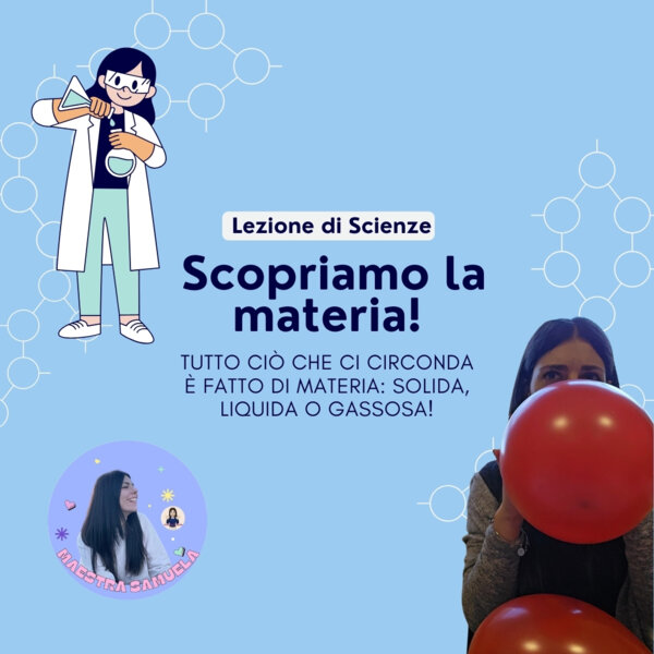 Scopriamo la materia - Lezione di Scienze