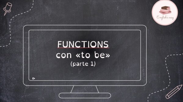FUNCTION WITH THE VERB "TO BE"